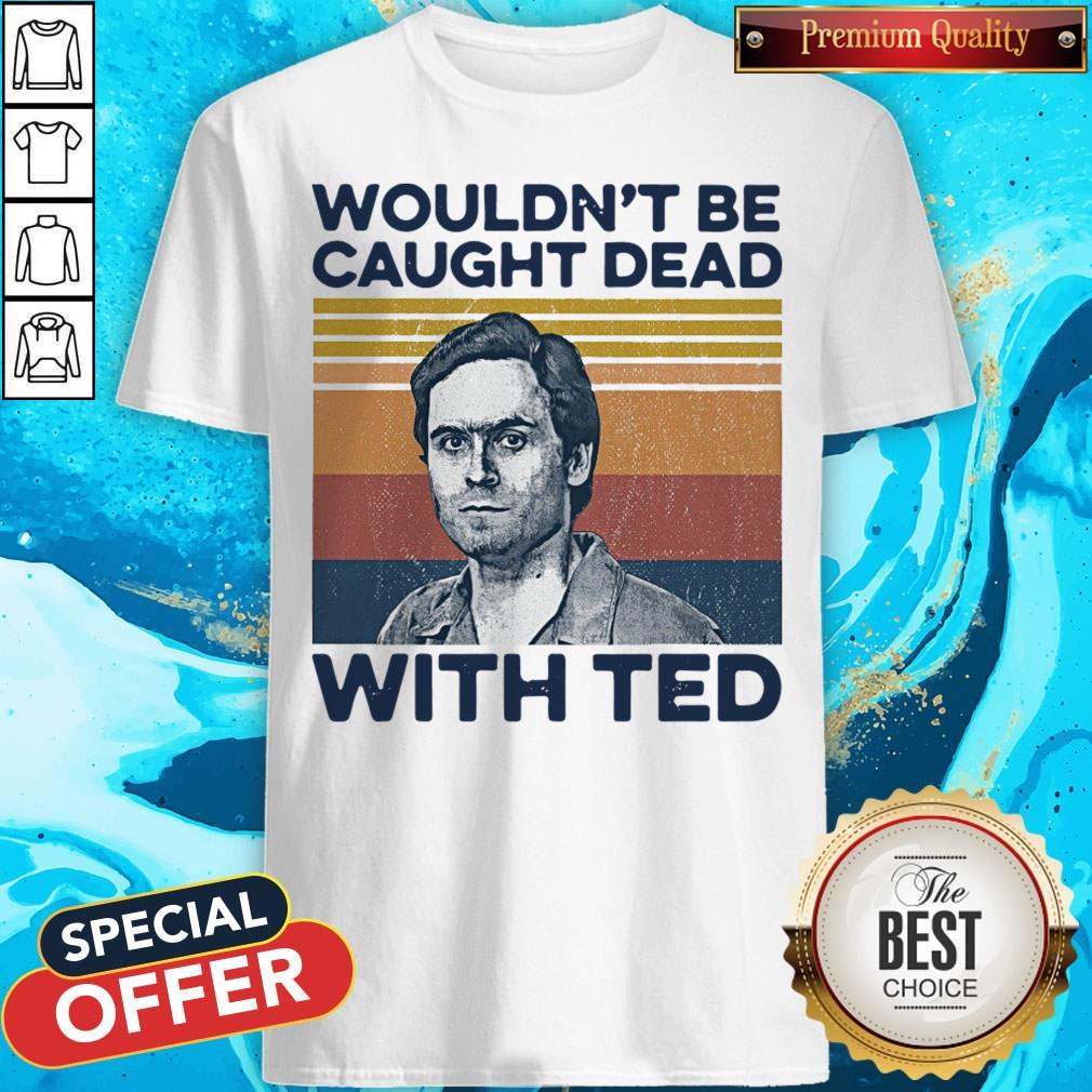 Ted Bundy Wouldn’t Be Caught Dead With Ted Vintage Shirt
