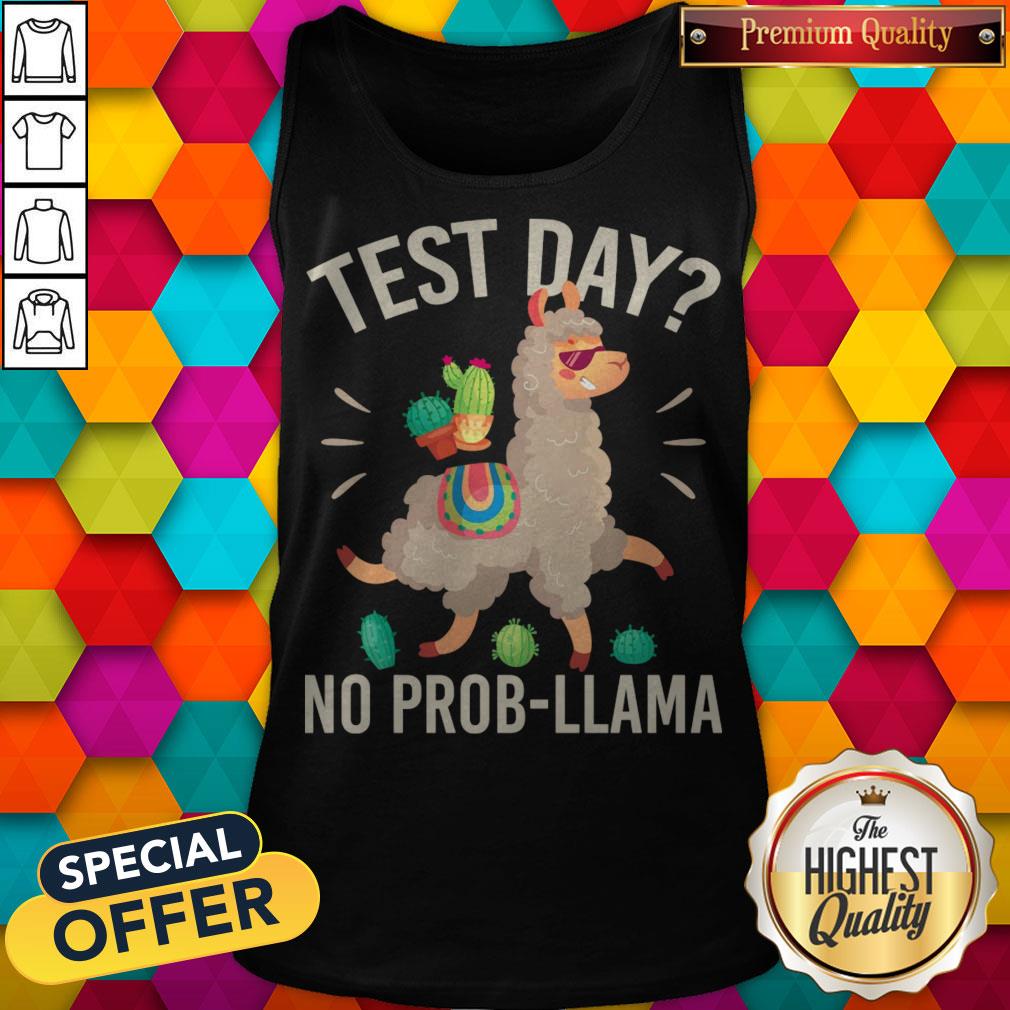 test-day-no-prob-llama-funny-students-teacher-tank-top.jpg