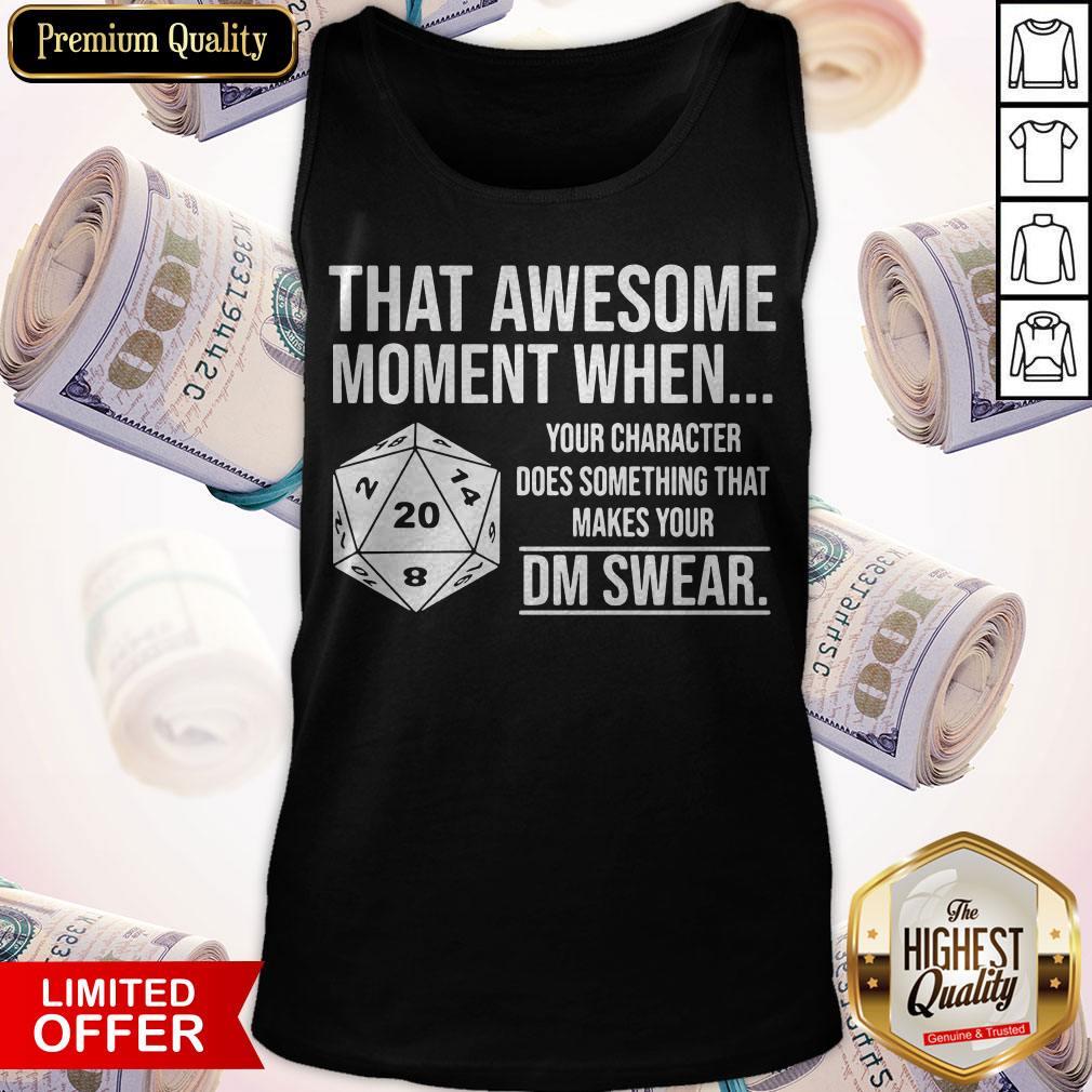 That Awesome Moment When Your Character Does Something That Makes Shirt