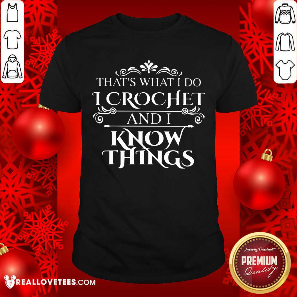 That What I Do Shirt