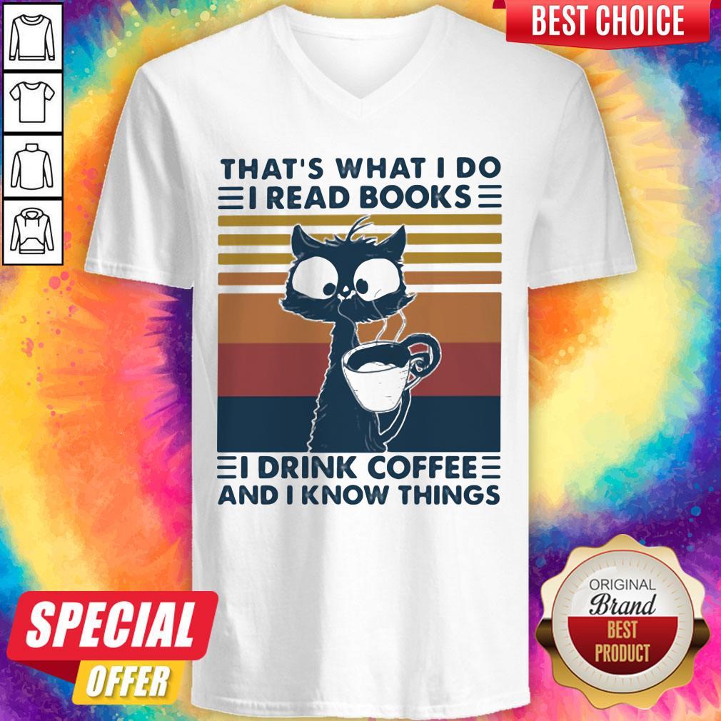 thats-what-i-do-i-read-books-i-drink-coffee-and-i-know-things-cat-vintage-retro-v-neck.jpg