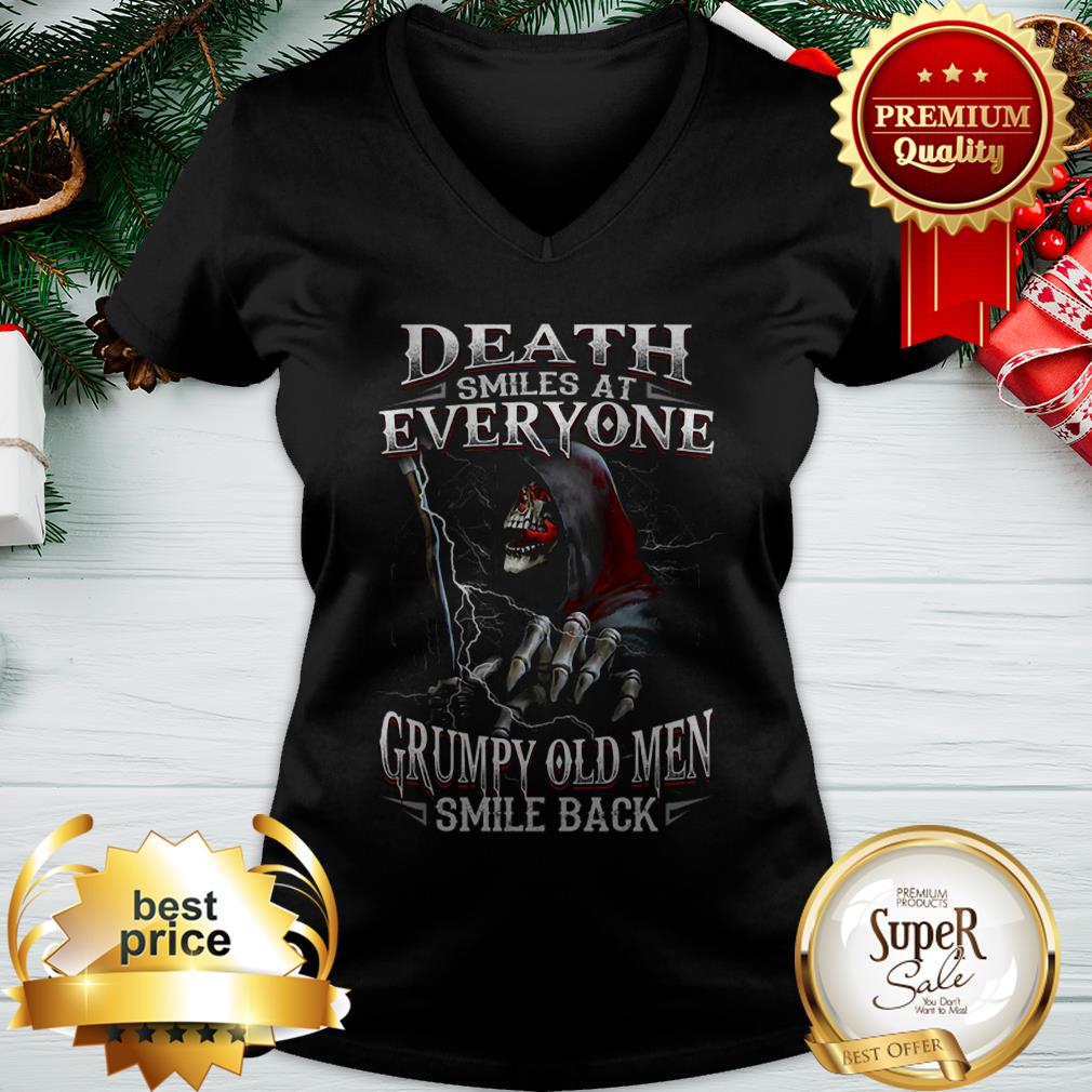 The Death Smiles At Everyone Grumpy Old Men Smile Back Shirt