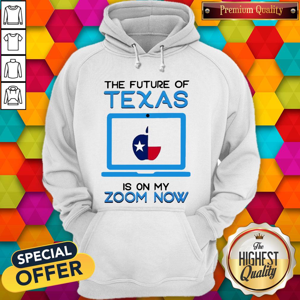 the-future-of-texas-is-on-my-zoom-now-teacher-day-hoodie.jpg