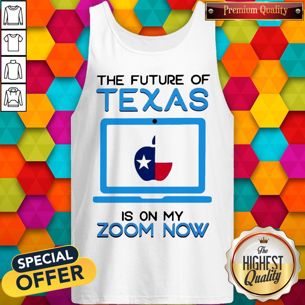 the-future-of-texas-is-on-my-zoom-now-teacher-day-tank-top.jpg
