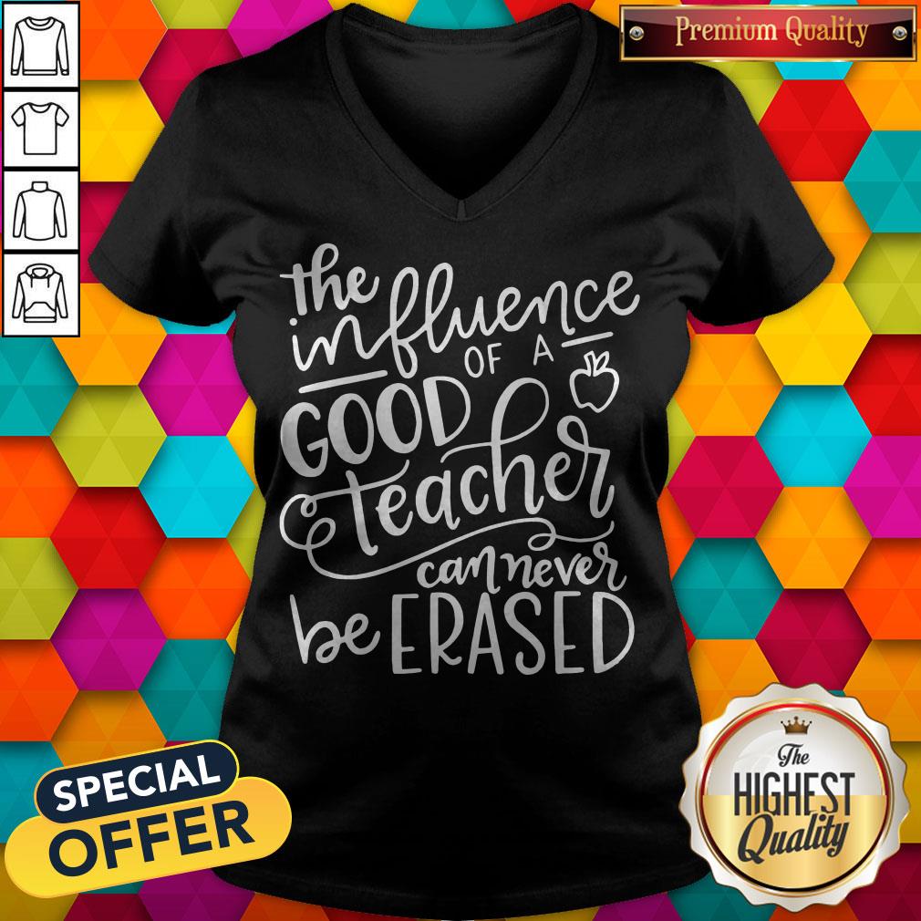 the-influence-of-a-good-teacher-can-never-be-erased-v-neck.jpg