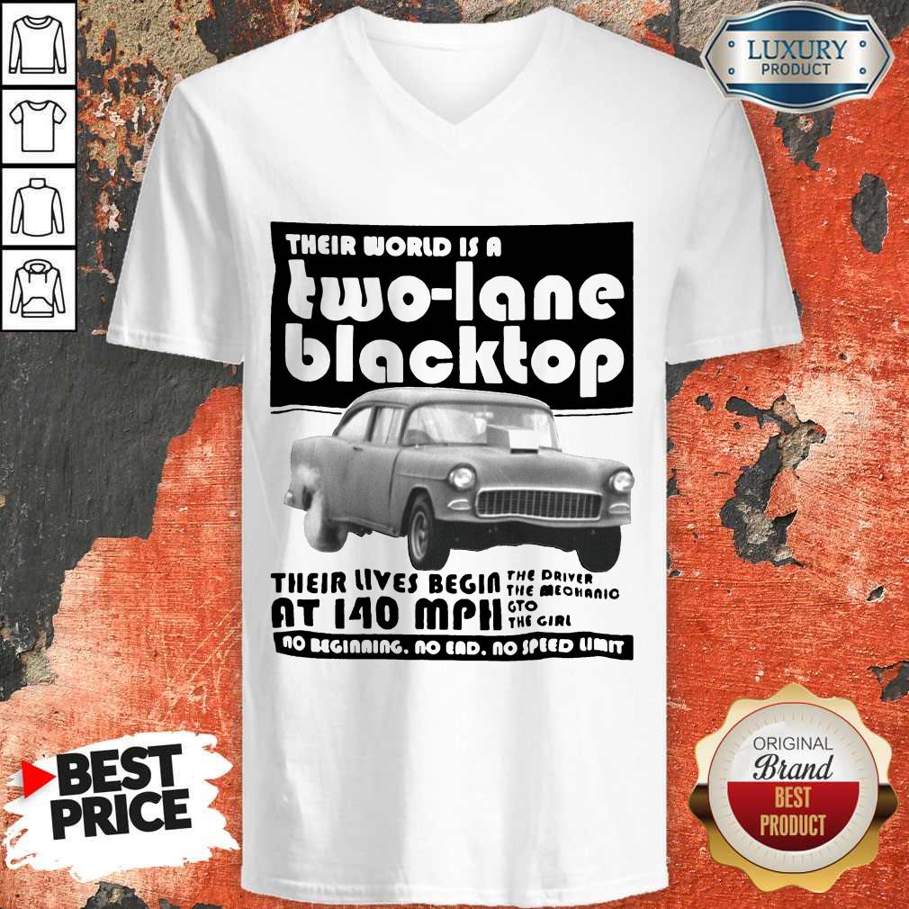 Their World Is A Two Lane Blacktop Shirt
