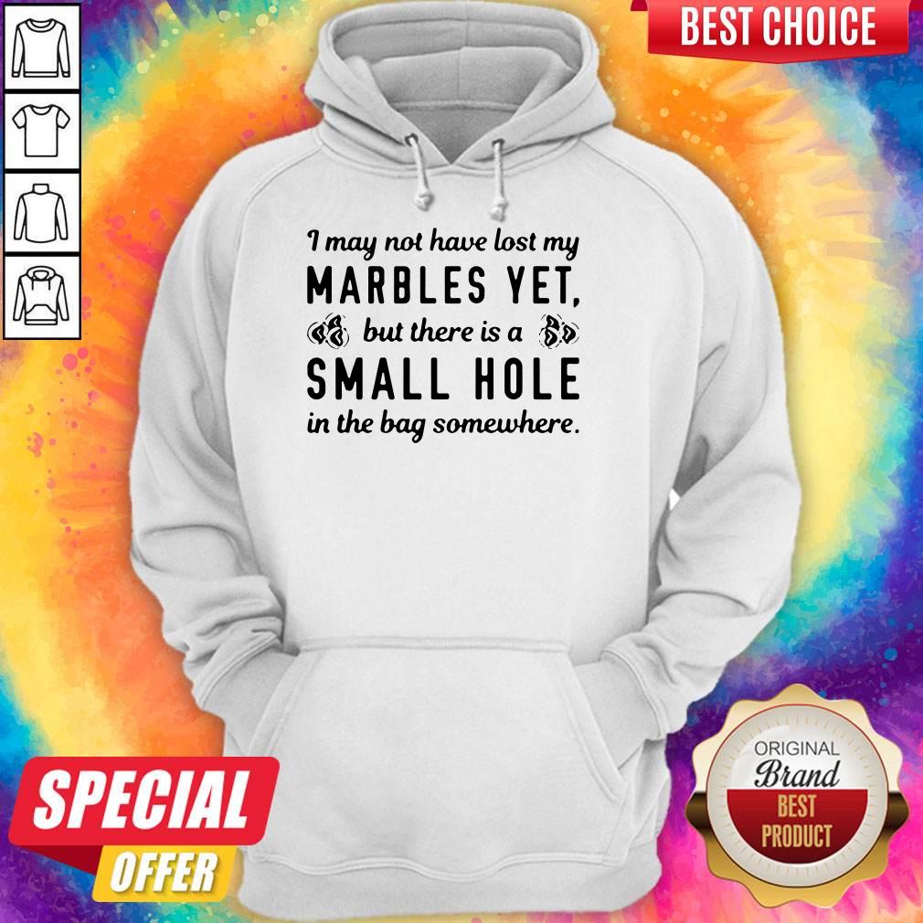 There Is A Small Hole In The Bag Shirt