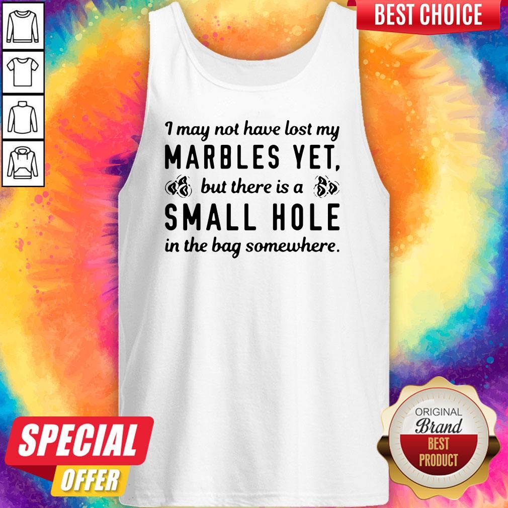 There Is A Small Hole In The Bag Shirt