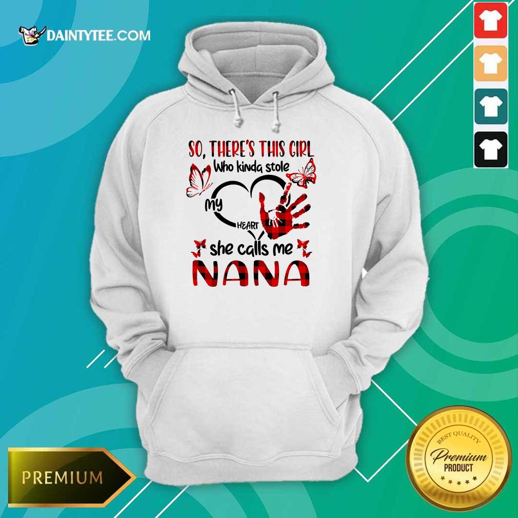 There This Girl She Call Me Nana Shirt