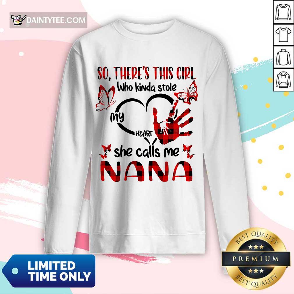 There This Girl She Call Me Nana Shirt