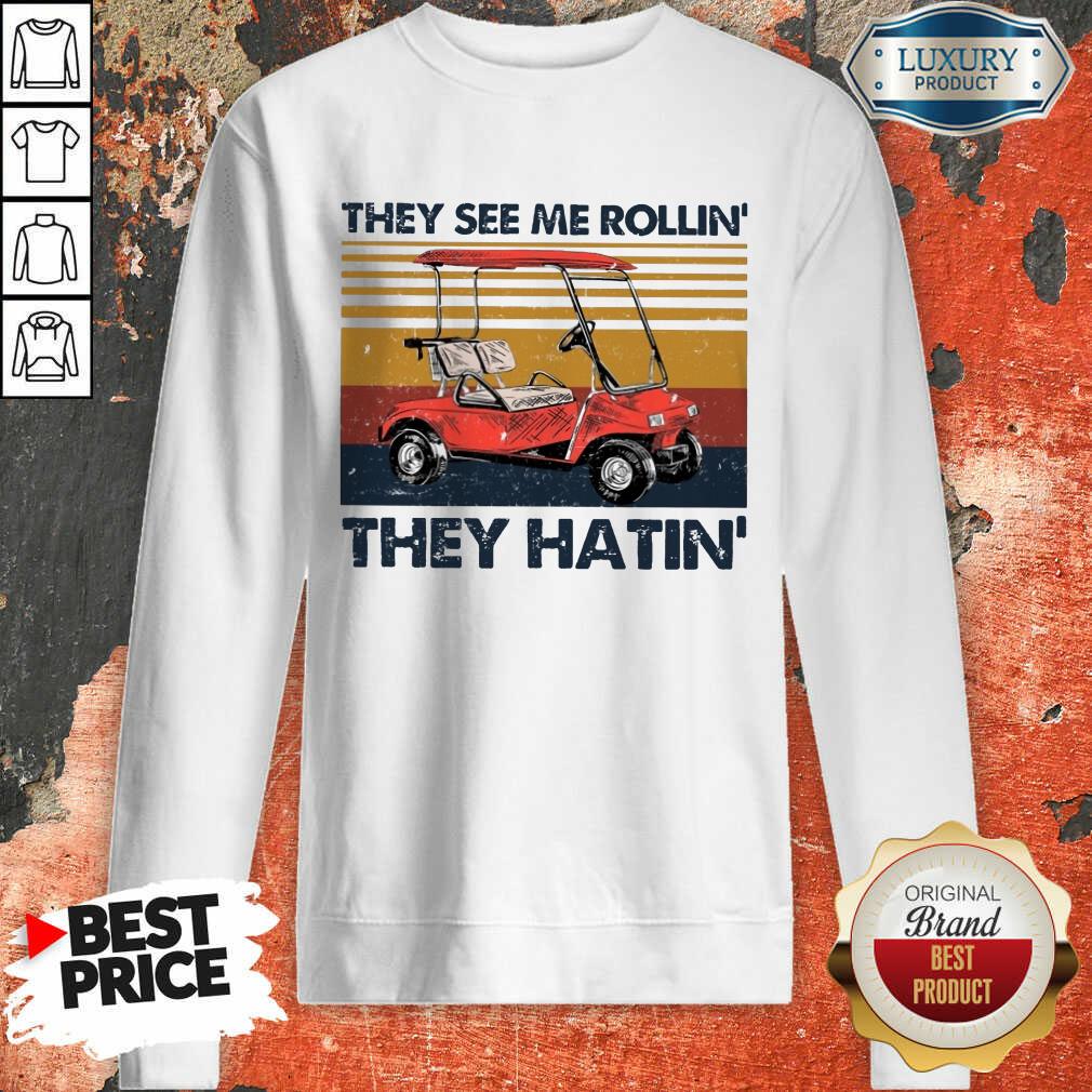 They See Me Rollin They Hatin Shirt