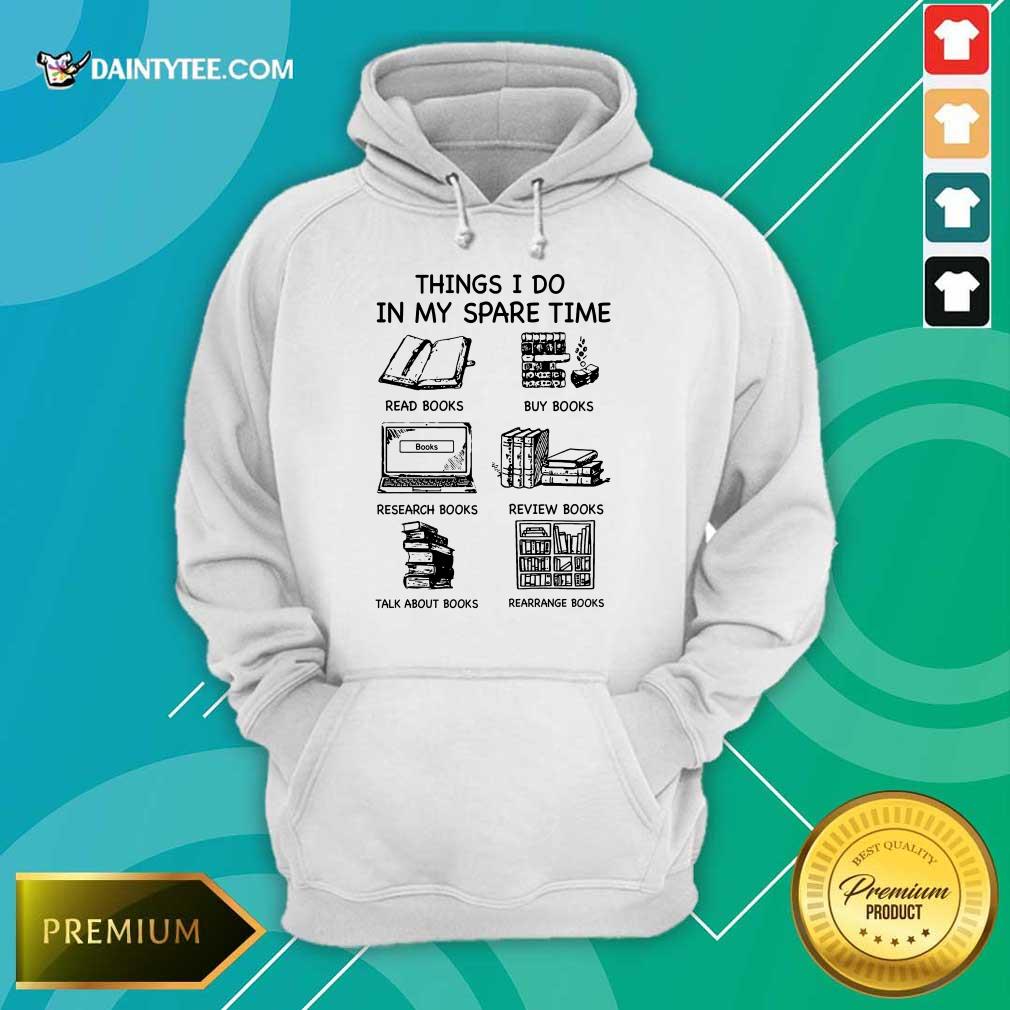 Things I Do In My Spare Time Books Shirt