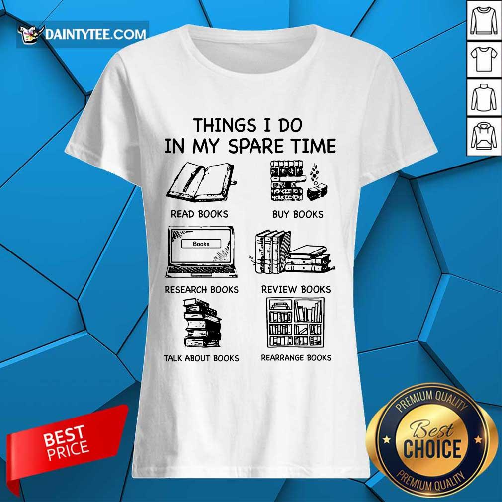 Things I Do In My Spare Time Books Shirt