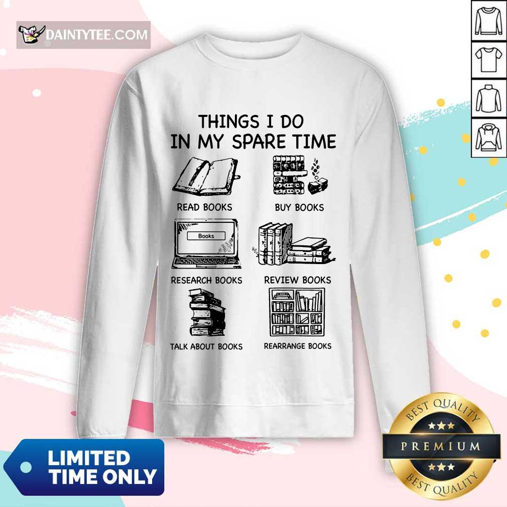 Things I Do In My Spare Time Books Shirt