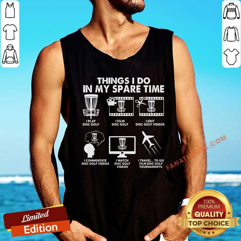 Things I Do In My Spare Time Disc Golf Shirt