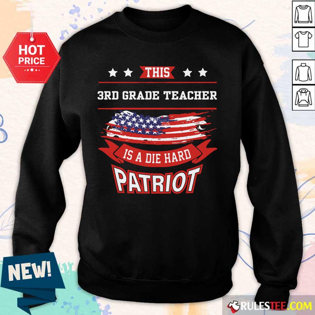This 3rd Grade Teacher Is A Die Hard Patriot American Flag Shirt