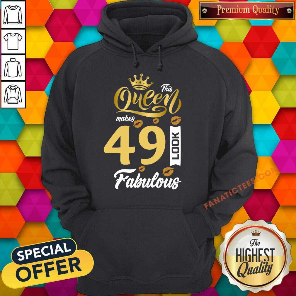 This Queen Makes 49 Look Fabulous Shirt
