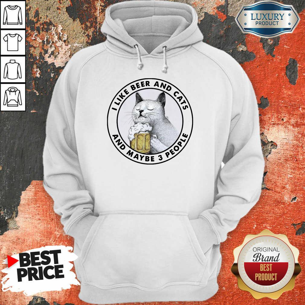 Tired I Like Beer And Cats And Maybe 3 People Shirt