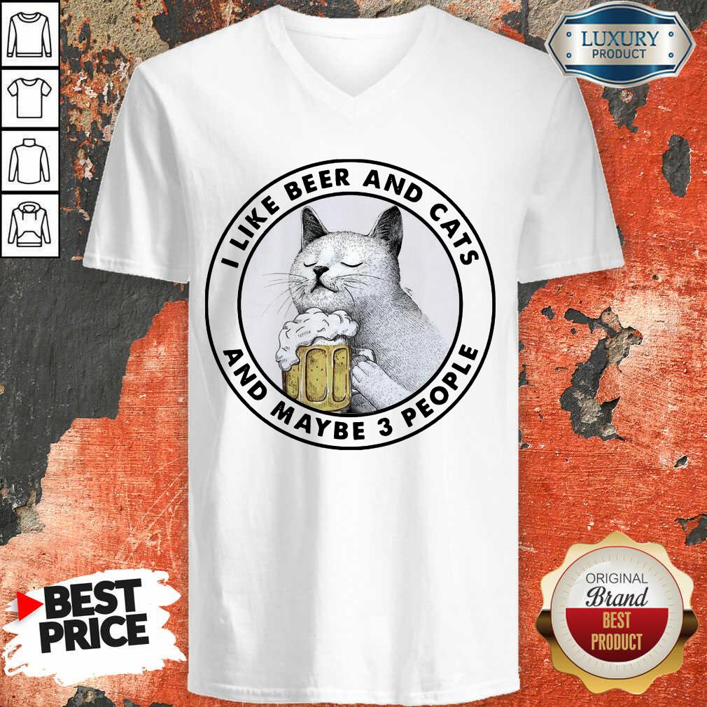 Tired I Like Beer And Cats And Maybe 3 People Shirt