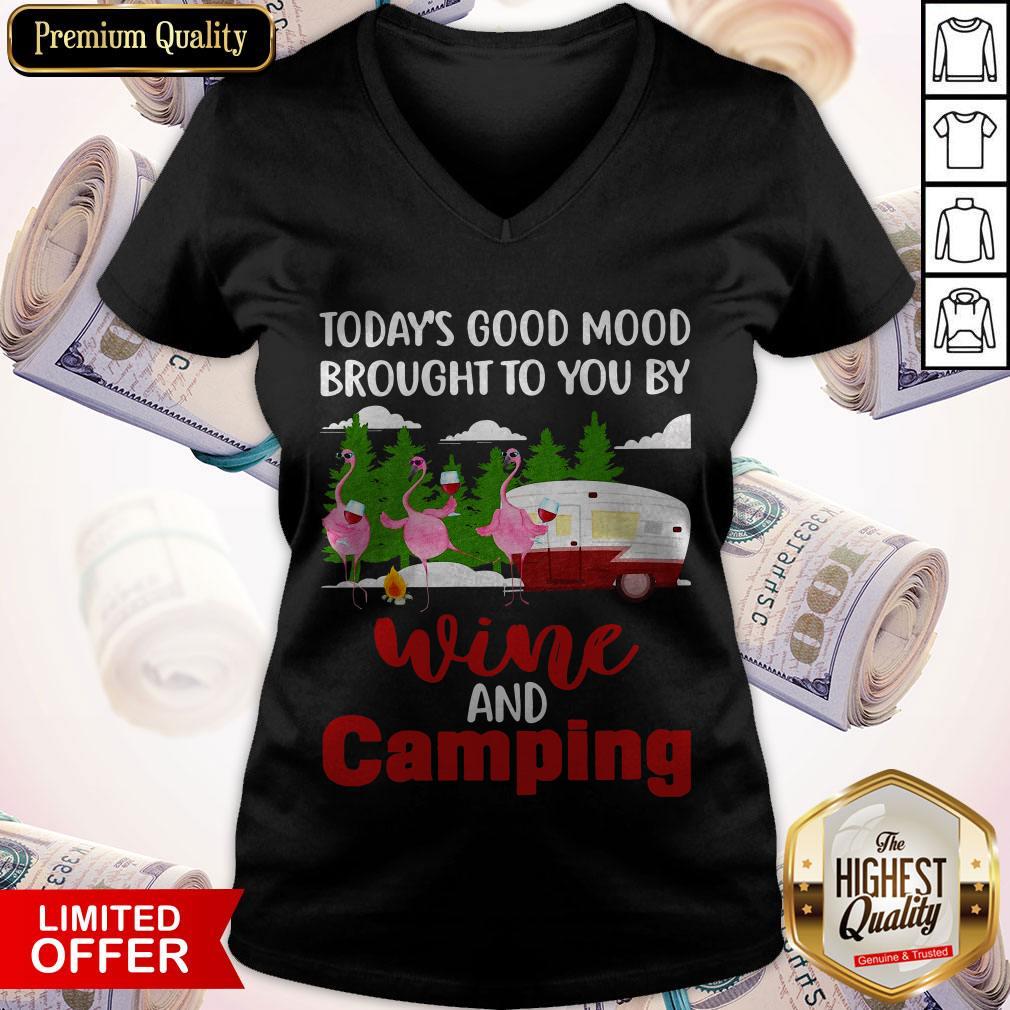 Today’s Good Mood Brought To You And Camping Shirt