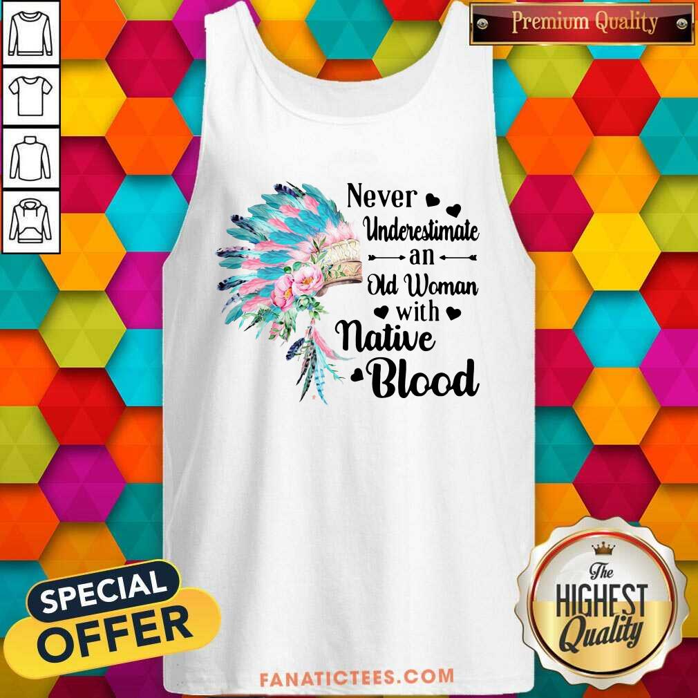 top-aboriginal-suddenly-never-underestimate-an-old-woman-with-native-blood-tank-top.jpg