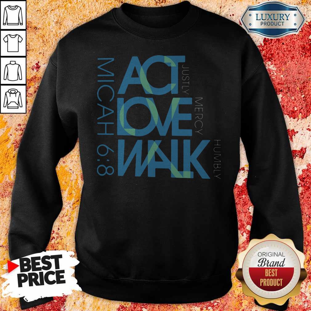 Top Act Love Walk Micah 68 Shirt