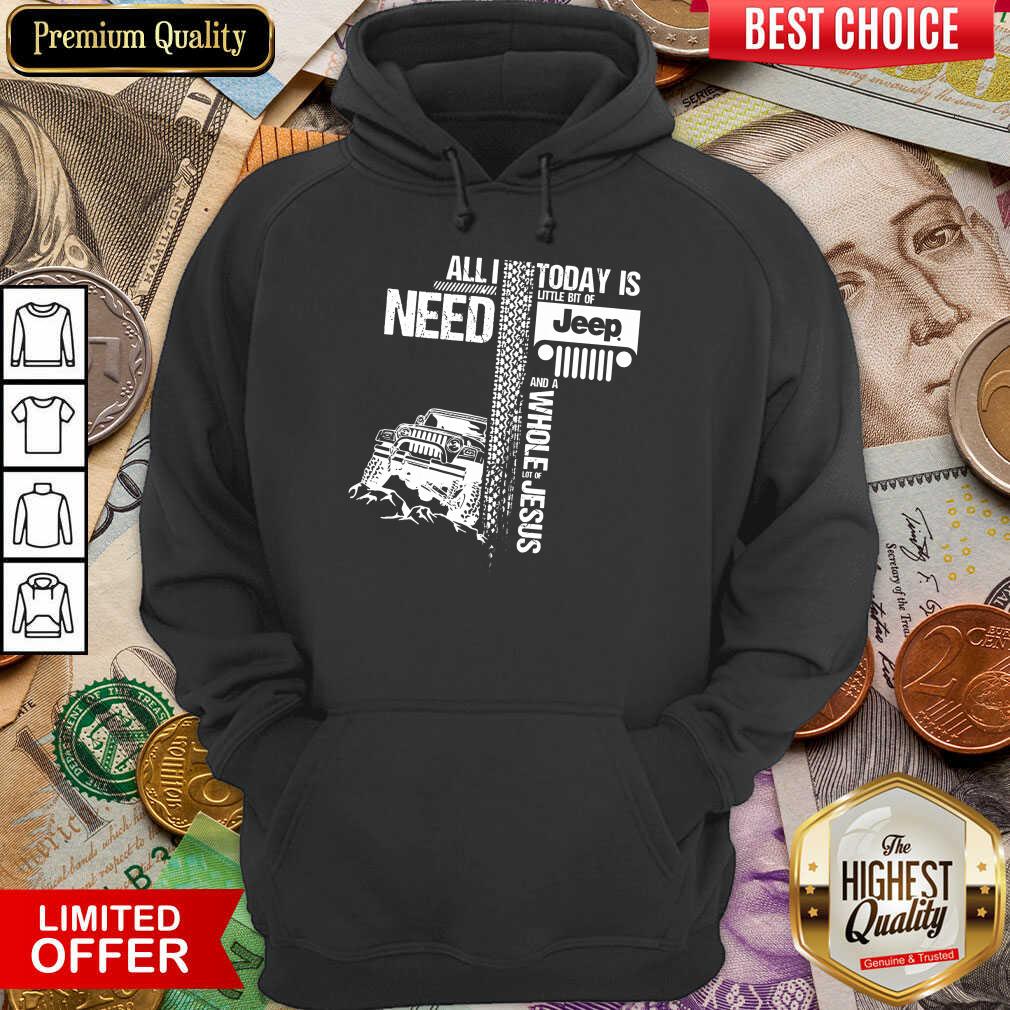 Top All I Need Today Is Jeep And A Whole Jesus Easter Shirt