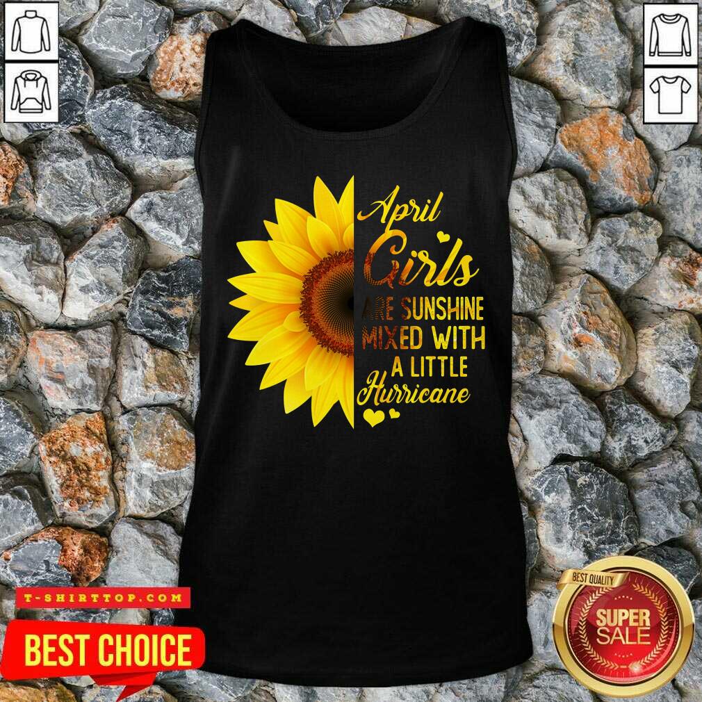 Top April Girls Are Sunshine Mixed Little Hurricane Sunflower Shirt