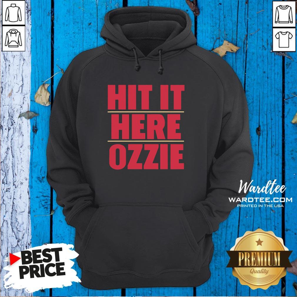 Top Atlanta Braves Hit It Here Ozzie Shirt
