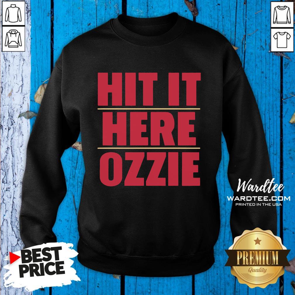 Top Atlanta Braves Hit It Here Ozzie Shirt