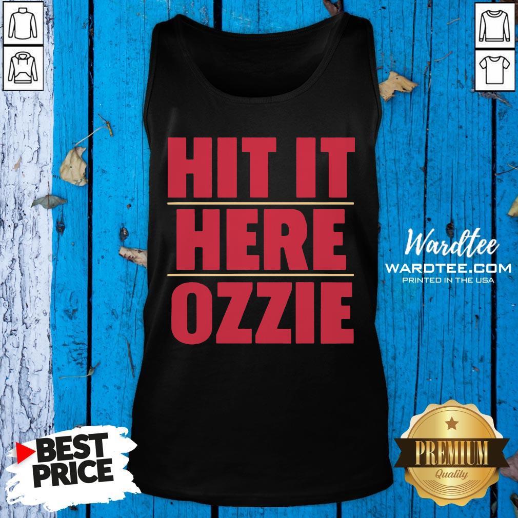 Top Atlanta Braves Hit It Here Ozzie Shirt