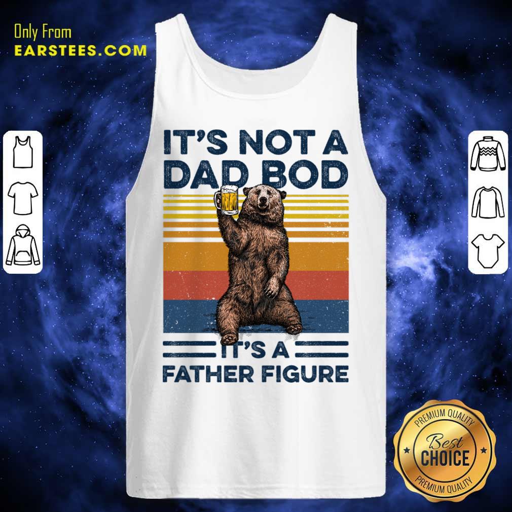 Top Bear Beer Dad Bod Father Figure Shirt