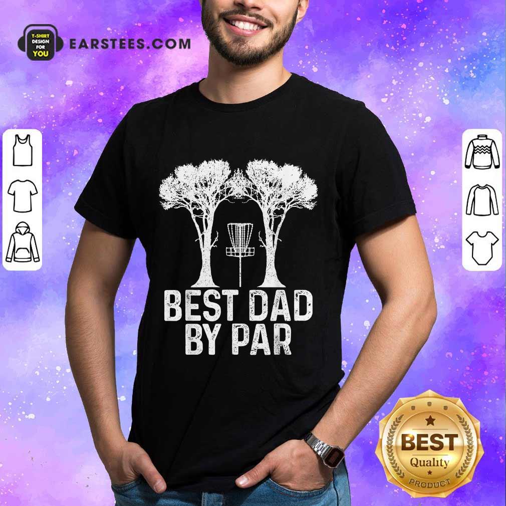 Top Best Dad By Par Disc Golf Shirt