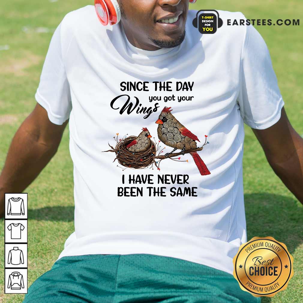Top Bird Since The Day You Got Wings Shirt