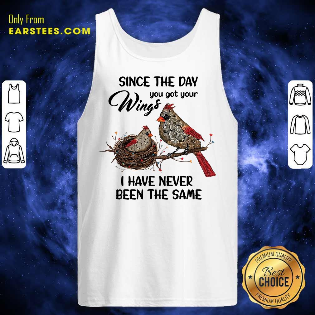 Top Bird Since The Day You Got Wings Shirt