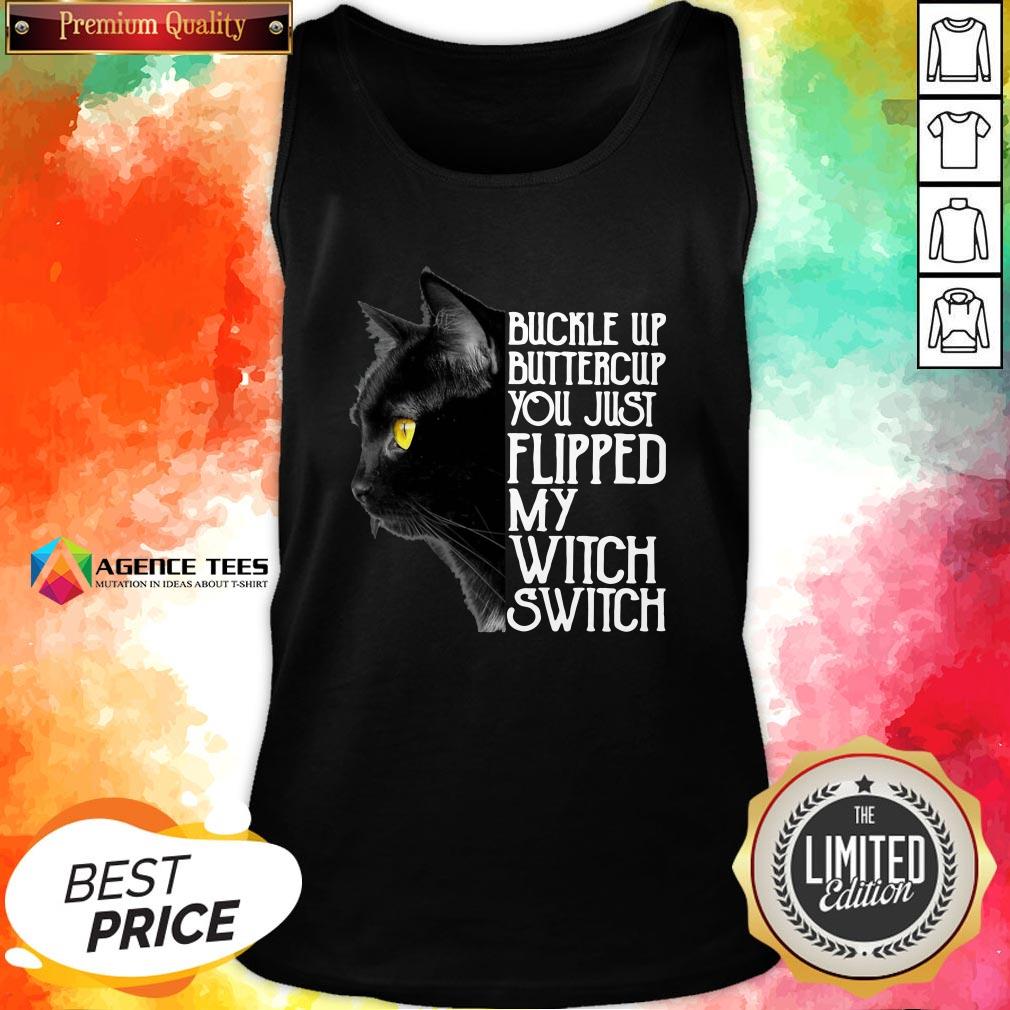 Top Black Cat Buckle Up Buttercup You Just Flipped My Witch Switch Shirt