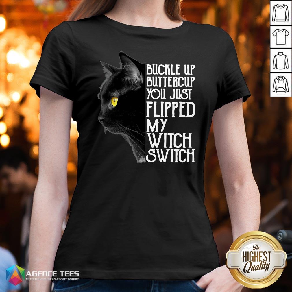 Top Black Cat Buckle Up Buttercup You Just Flipped My Witch Switch Shirt
