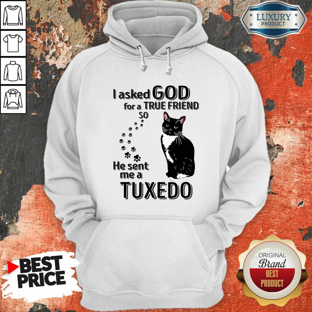 Top Black Cat I Asked God For A True Friend So He Sent Me A Tuxedo Shirt