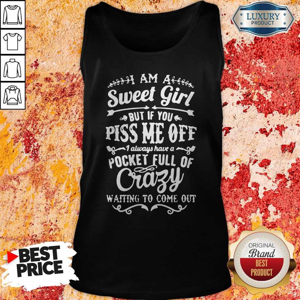 Top But If You Piss Me Off Shirt