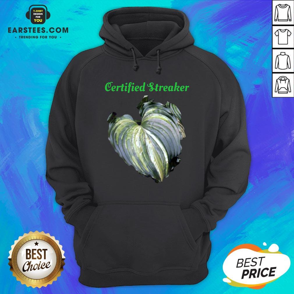 Top Certified Streaker Hosta Leaf Shirt