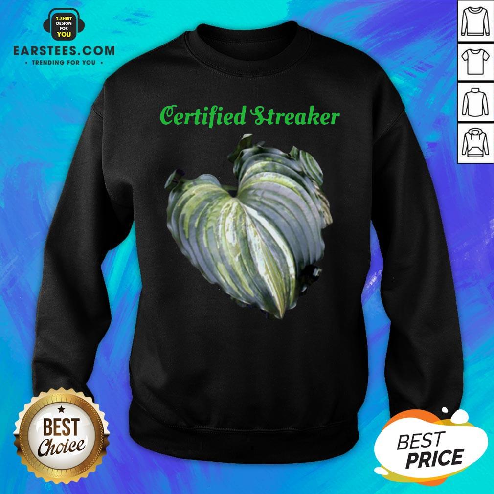 Top Certified Streaker Hosta Leaf Shirt