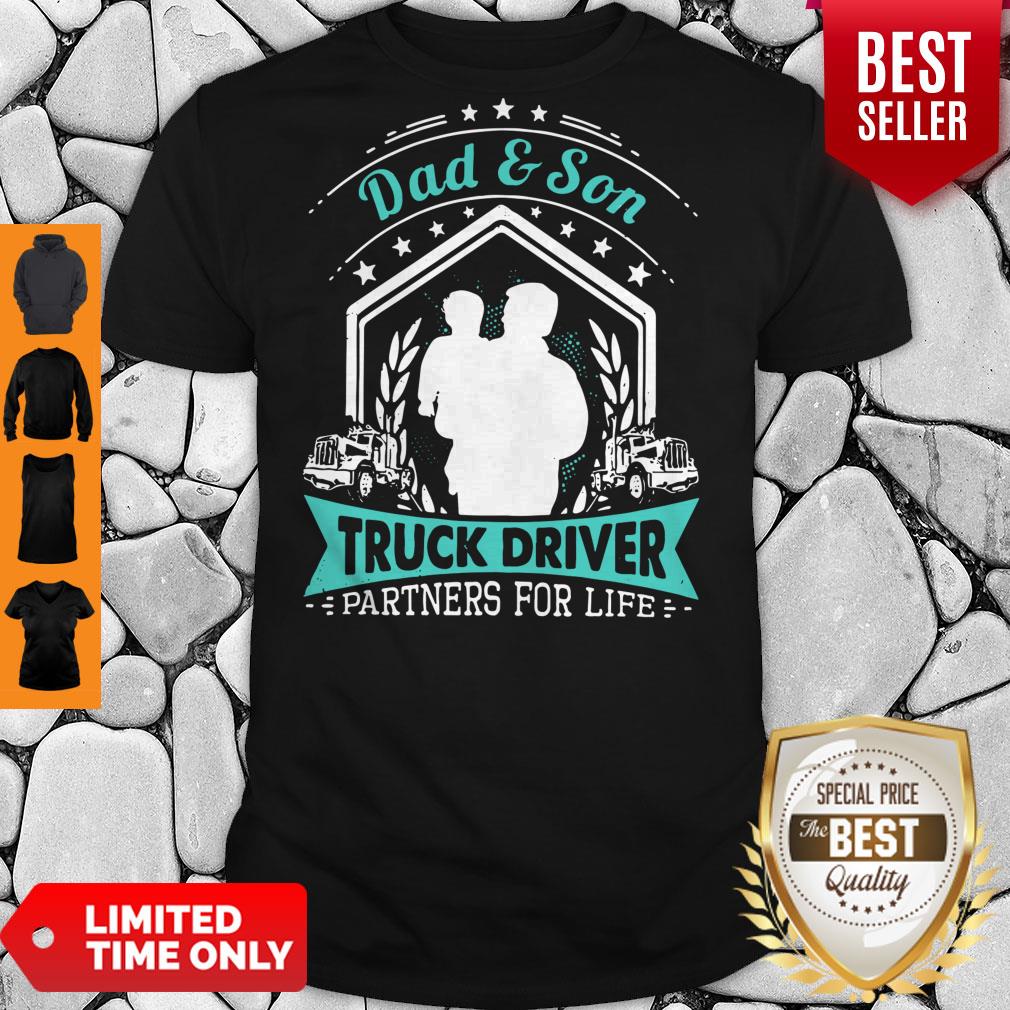 Top Dad’Son Truck Driver Partners For Life Shirt