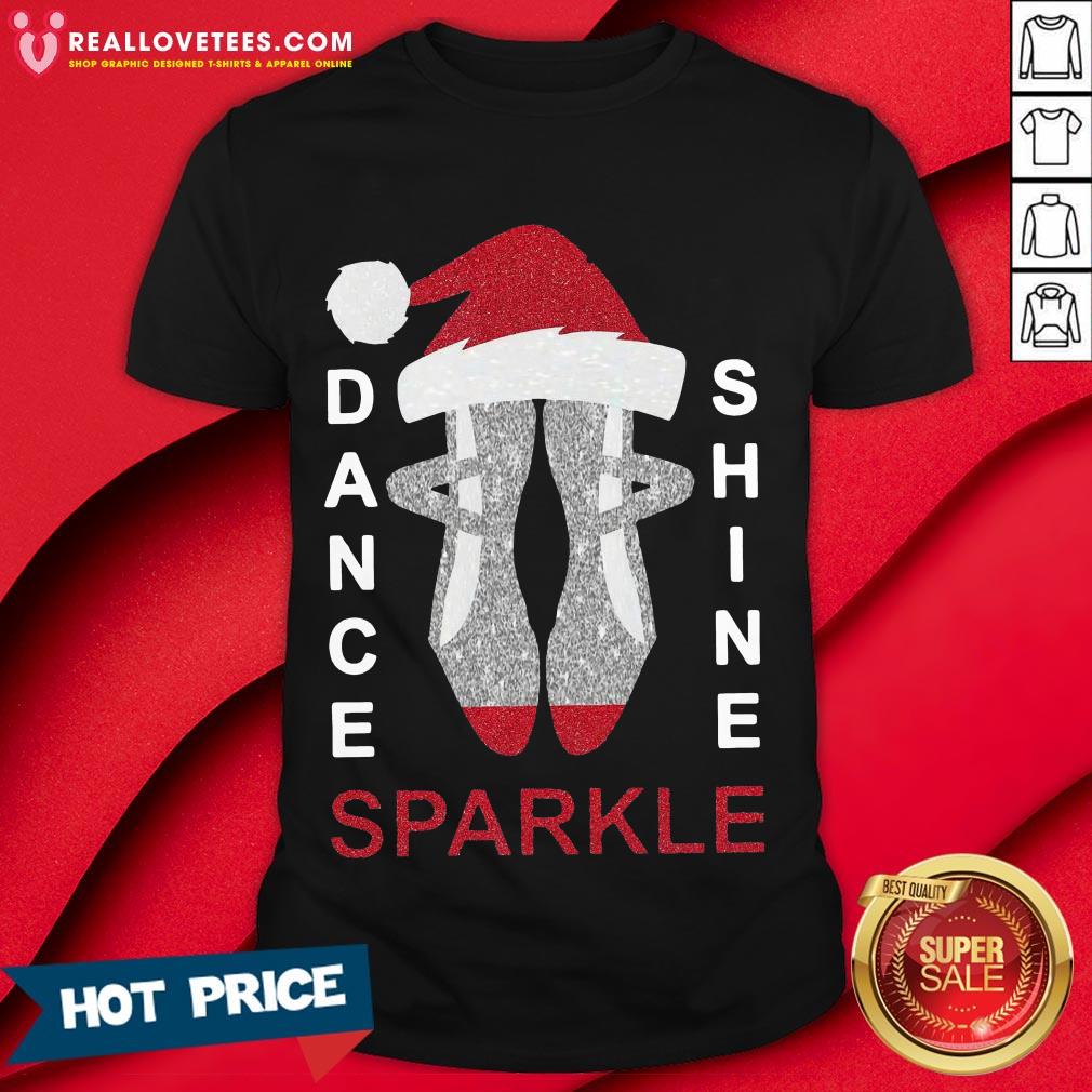 Top Dance Shine Sparkle Merry Christmas Shirt