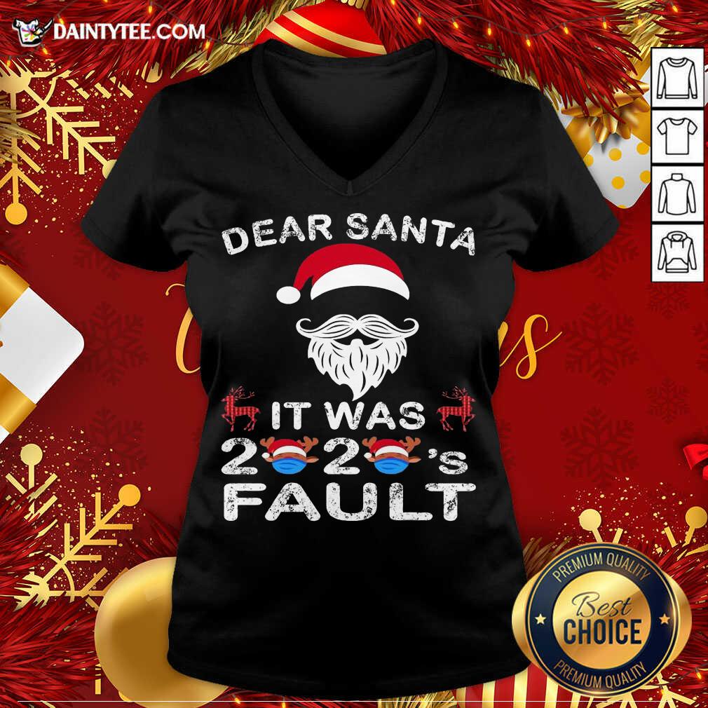 Top Dear Santa It Was 2020 Fault Christmas Reindeer Shirt
