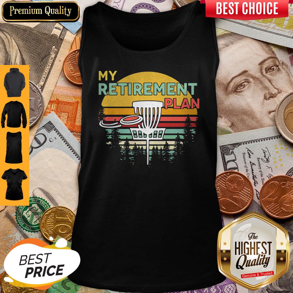 Top Disc Golf My Retirement Plan Vintage Shirt