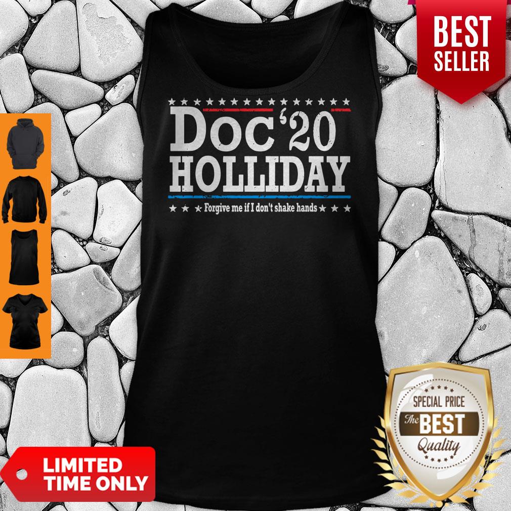Top Doc’20 Holliday Forgive Me If I Don’t Shake Hands Shirt
