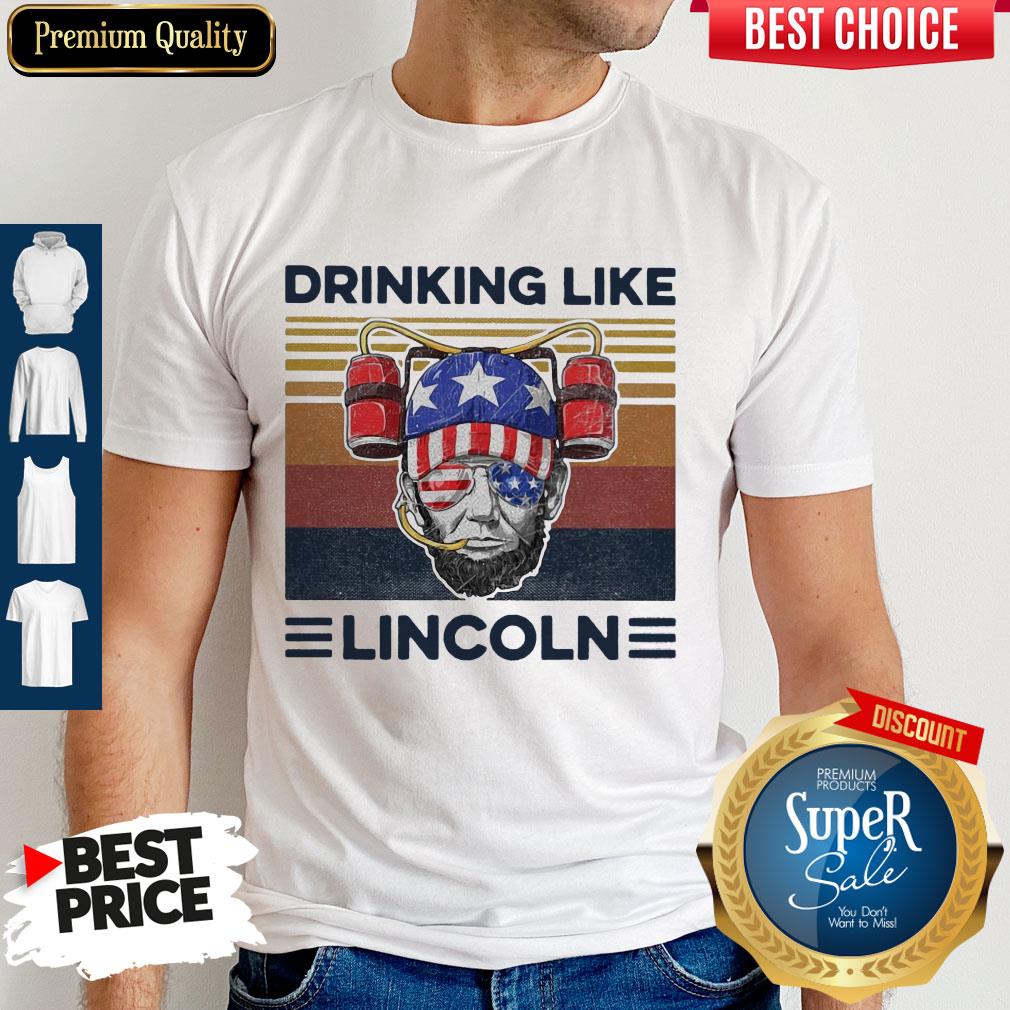 Top Drinking Like Abraham Lincoln American Flag Independence Day Shirt