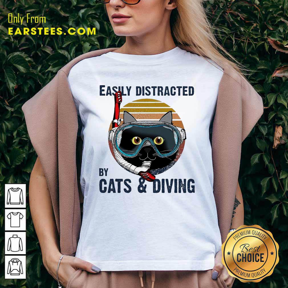 Top Easily Distracted By Cats And Diving Vintage Shirt