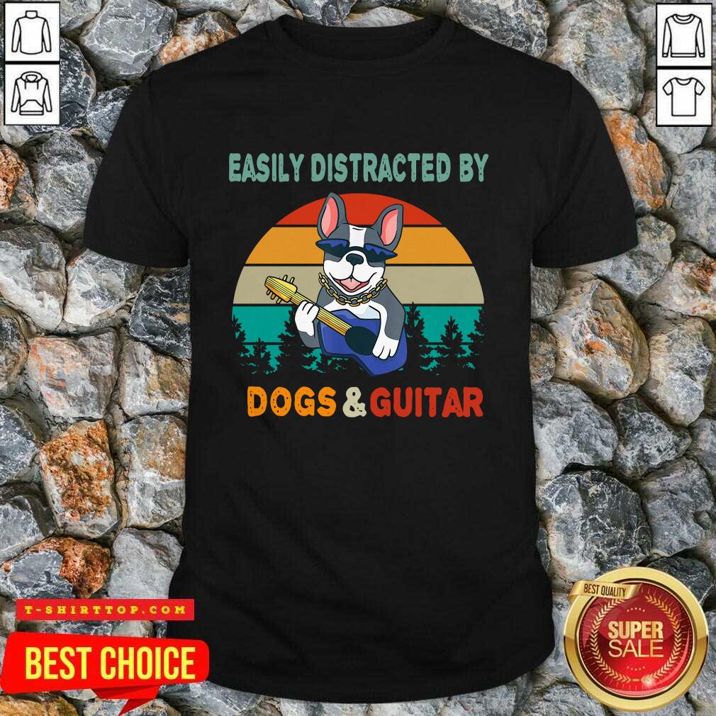 Top Easily Distracted By Dogs And Guitar Vintage Sunset Shirt