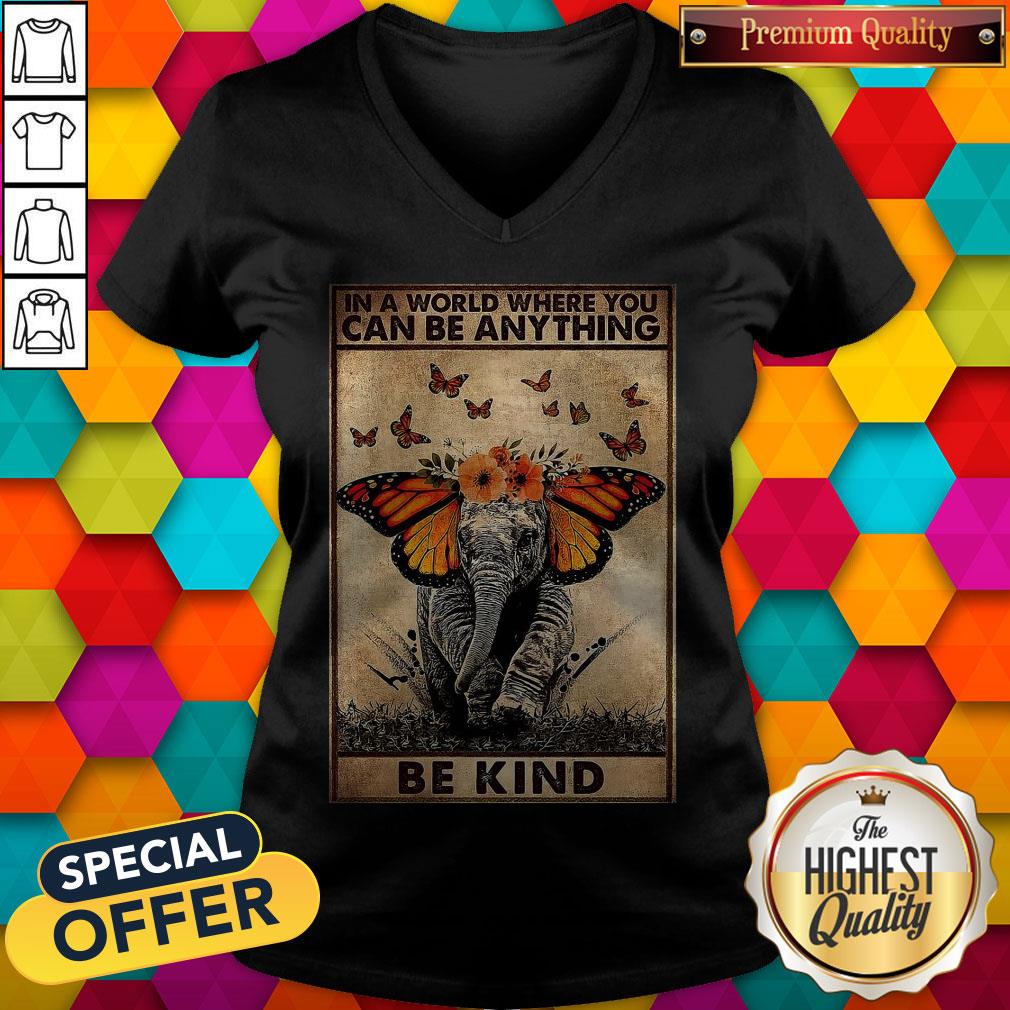 top-elephant-in-a-world-where-you-can-be-anything-be-kind-v-neck.jpg